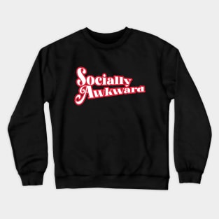 Socially Awkward Crewneck Sweatshirt